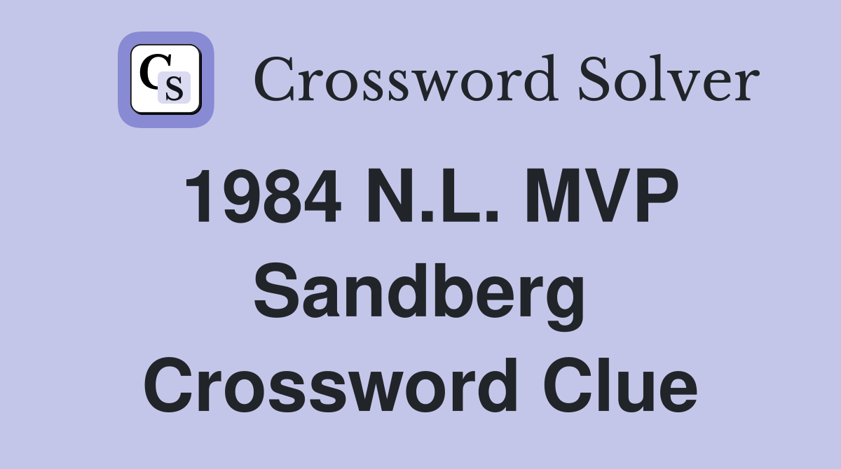 1984 N.L. MVP Sandberg Crossword Clue Answers Crossword Solver